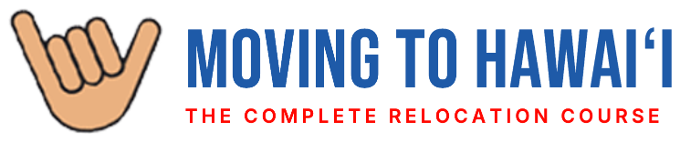 Moving to Hawaii, The Complete Relocation Course